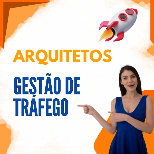 Captação de Clientes para Arquitetos - Gestão de tráfego